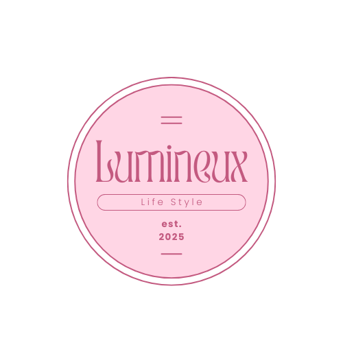 Lumineux Life Style